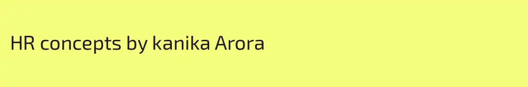 HR concepts by kanika Arora 